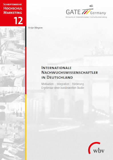 Cover der GATE-Germany-Publikation "Internationale Nachwuchswissenschaftler in Deutschland. Motivation - Integration - Förderung"