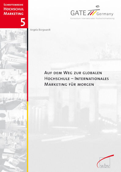 Cover der GATE-Germany-Publikation "Auf dem Weg zur globalen Hochschule - Internationales Marketing für morgen"